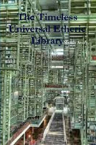 The Timeless Universal Etheric Library