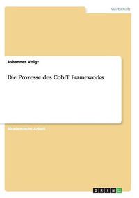 Cover image for Die Prozesse des CobiT Frameworks