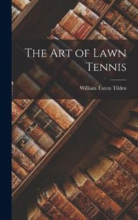 Cover image for The Art of Lawn Tennis