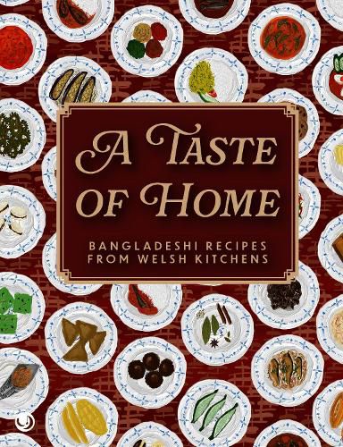Cover image for A Taste of Home - Bangladeshi Recipes from Welsh Kitchens