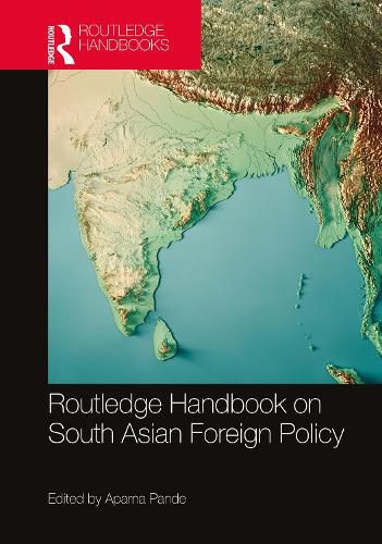 Cover image for Routledge Handbook on South Asian Foreign Policy