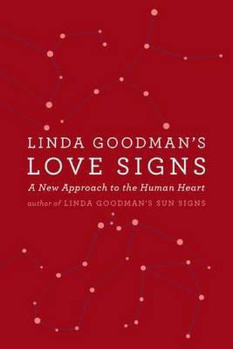 Cover image for Linda Goodman's Love Signs: A New Approach to the Human Heart