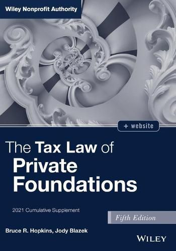 The Tax Law of Private Foundations, 2021 cumulative supplement