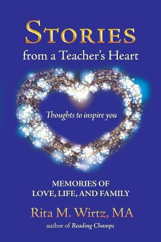 Cover image for Stories from a Teacher's Heart: Memories of Love, Life, and Family