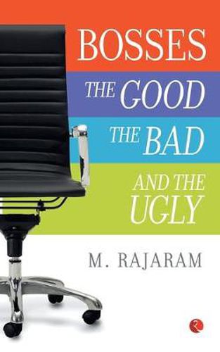 Bosses: The Good, the Bad and the Ugly