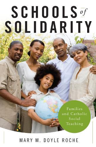 Cover image for Schools of Solidarity: Families and Catholic Social Teaching