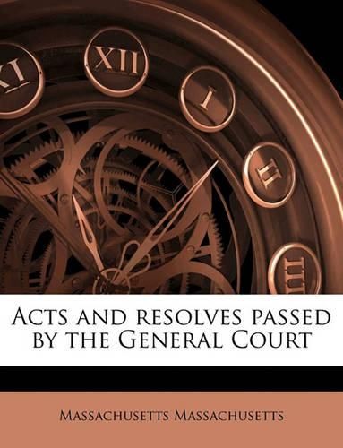 Cover image for Acts and Resolves Passed by the General Court