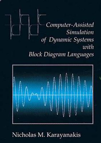 Cover image for Computer-Assisted Simulation of Dynamic Systems with Block Diagram Languages