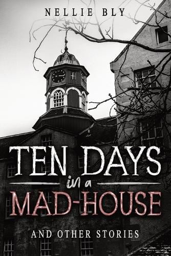 Cover image for Ten Days in a Mad-House