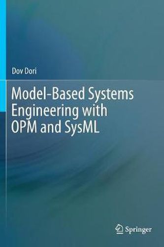 Cover image for Model-Based Systems Engineering with OPM and SysML