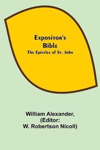 Cover image for Expositor's Bible: The Epistles of St. John