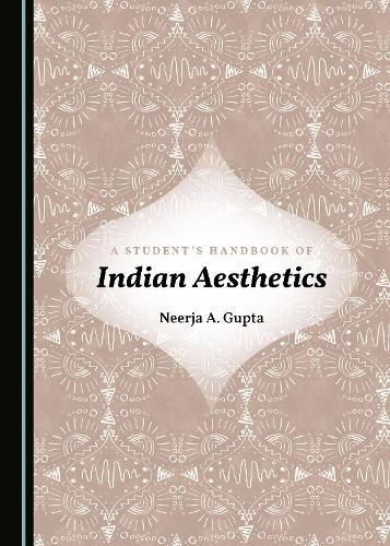 A Student's Handbook of Indian Aesthetics