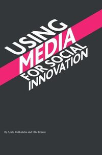 Cover image for Using Media for Social Innovation