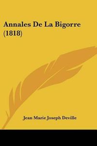 Cover image for Annales de La Bigorre (1818)