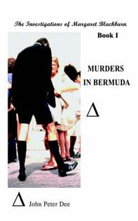 Cover image for Murders in Bermuda: The Investigations of Margaret Blackburn. Book I