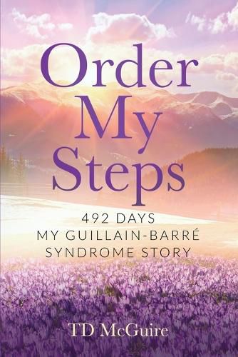 Cover image for Order My Steps: 492 Days, My GBS Story