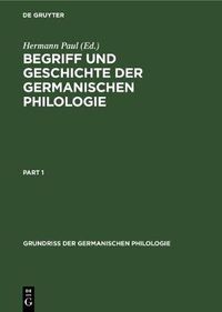 Cover image for Begriff Und Geschichte Der Germanischen Philologie