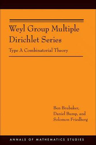 Cover image for Weyl Group Multiple Dirichlet Series: Type a Combinatorial Theory