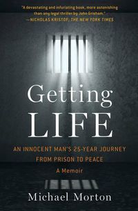 Cover image for Getting Life: An Innocent Man's 25-Year Journey from Prison to Peace: A Memoir