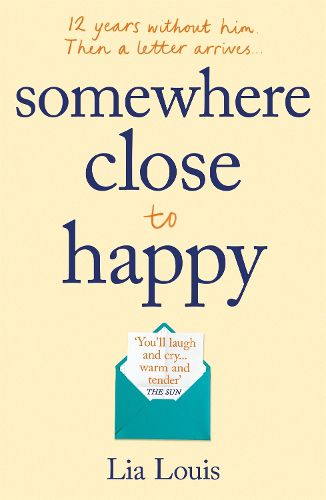 Cover image for Somewhere Close to Happy: The heart-warming, laugh-out-loud debut of the year