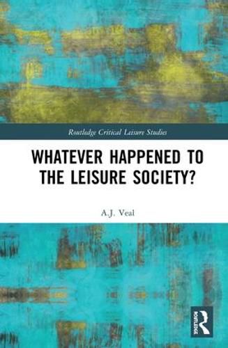 Cover image for Whatever Happened to the Leisure Society?