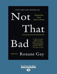 Cover image for Not That Bad: Dispatches from rape culture