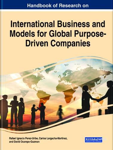 Cover image for Handbook of Research on International Business and Models for Global Purpose-Driven Companies