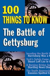 Cover image for The Battle of Gettysburg: 100 Things to Know