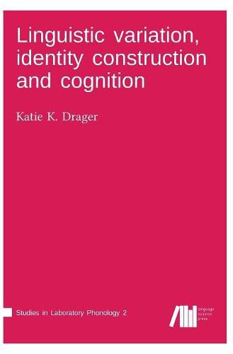 Cover image for Linguistic variation, identity construction and cognition