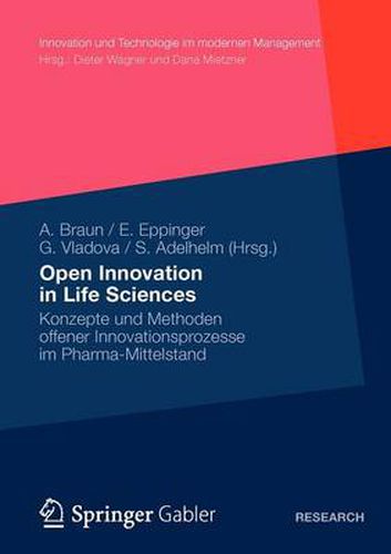 Cover image for Open Innovation in Life Sciences: Konzepte Und Methoden Offener Innovationsprozesse Im Pharma-Mittelstand