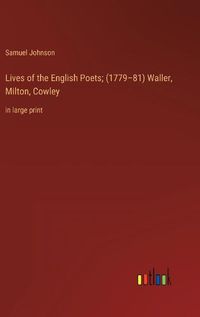 Cover image for Lives of the English Poets; (1779-81) Waller, Milton, Cowley