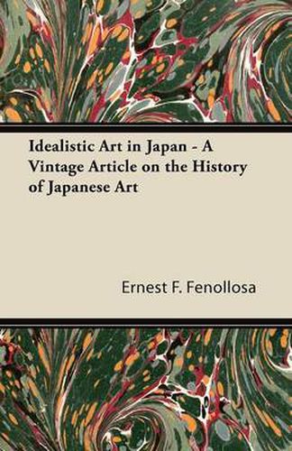 Cover image for Idealistic Art in Japan - A Vintage Article on the History of Japanese Art