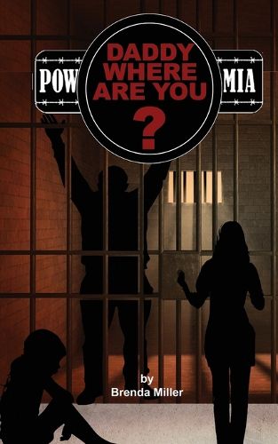 Cover image for "Daddy, Where Are You?" MIA or POW?