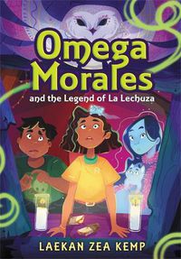 Cover image for Omega Morales and the Legend of La Lechuza