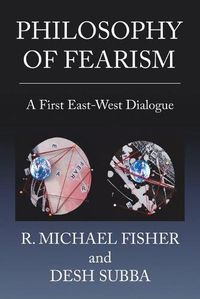 Cover image for Philosophy of Fearism: A First East-West Dialogue