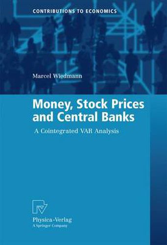 Cover image for Money, Stock Prices and Central Banks: A Cointegrated VAR Analysis