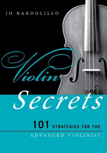 Cover image for Violin Secrets: 101 Strategies for the Advanced Violinist