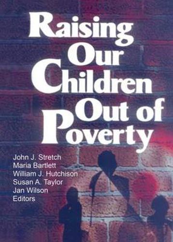 Cover image for Raising Our Children Out of Poverty