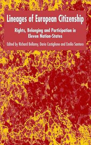 Cover image for Lineages of European Citizenship: Rights, Belonging and Participation in Eleven Nation-States