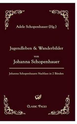 Cover image for Jugendleben Und Wanderbilder Von Johanna Schopenhauer