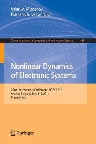 Nonlinear Dynamics of Electronic Systems: 22nd International Conference, NDES 2014, Albena, Bulgaria, July 4-6, 2014. Proceedings