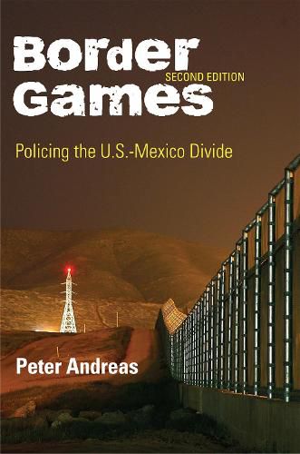 Cover image for Border Games: Policing the U.S.-Mexico Divide