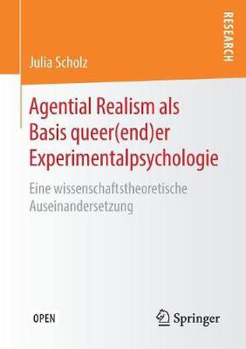 Cover image for Agential Realism ALS Basis Queer(end)Er Experimentalpsychologie: Eine Wissenschaftstheoretische Auseinandersetzung