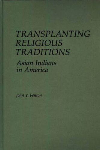 Cover image for Transplanting Religious Traditions: Asian Indians in America