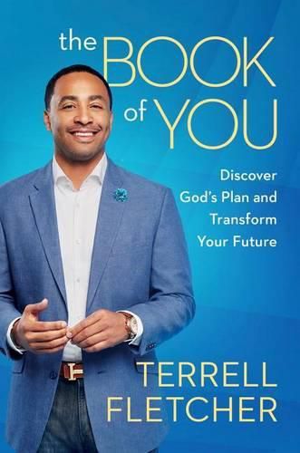 Cover image for The Book Of You: Discover God's Plan and Transform Your Future