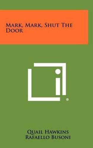 Cover image for Mark, Mark, Shut the Door