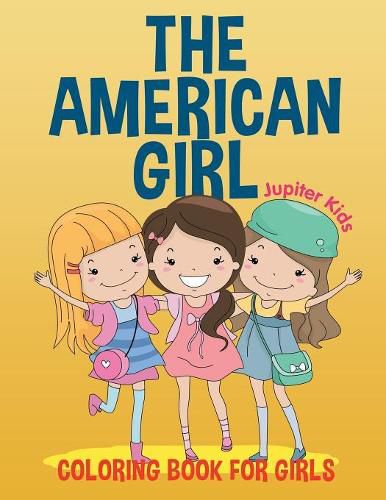 Cover image for The American Girl: Coloring Book for Girls