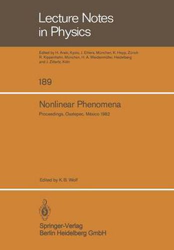 Nonlinear Phenomena: Proceedings of the CIFMO School and Workshop held at Oaxtepec, Mexico, November 29 - December 17, 1982