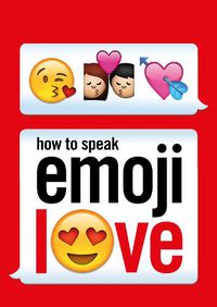 Cover image for How to Speak Emoji Love