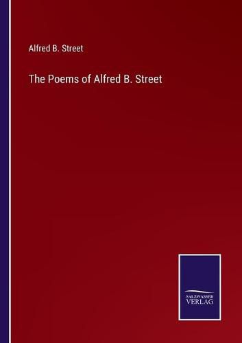 Cover image for The Poems of Alfred B. Street